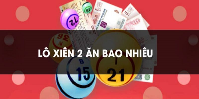 Cùng bài viết khám phá xiên 2 Kubet ăn bao nhiêu