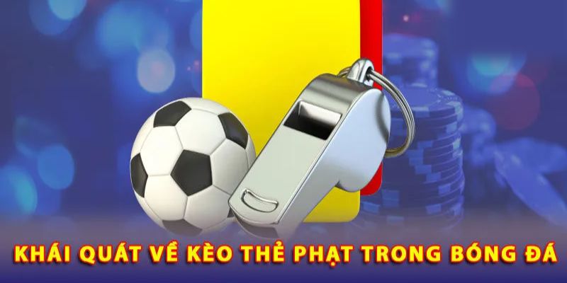 Kèo thẻ phạt khi cá độ