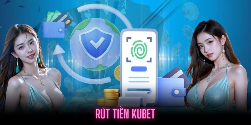 Thành viện thực hiện đủ các điều kiện khi rút tiền KUBET